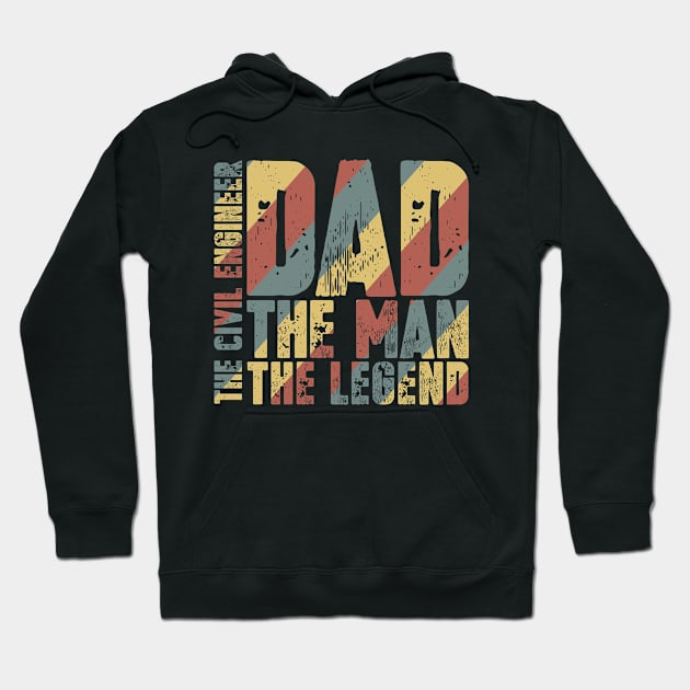 Dad The Man The Civil Engineer The Legend Hoodie by colorsplash